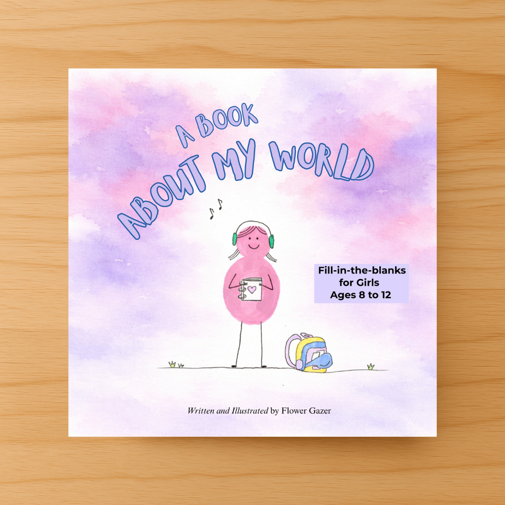 A Book About My World: Fill-in-the-blanks for Girls Ages 8 to 12 - Paperback